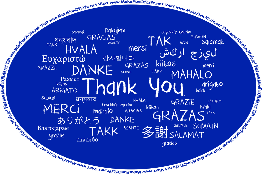 Phrase, ‘Thank You,’ written in various languages, and the words, ‘Visit www.MakeFunOfLife.net.’
