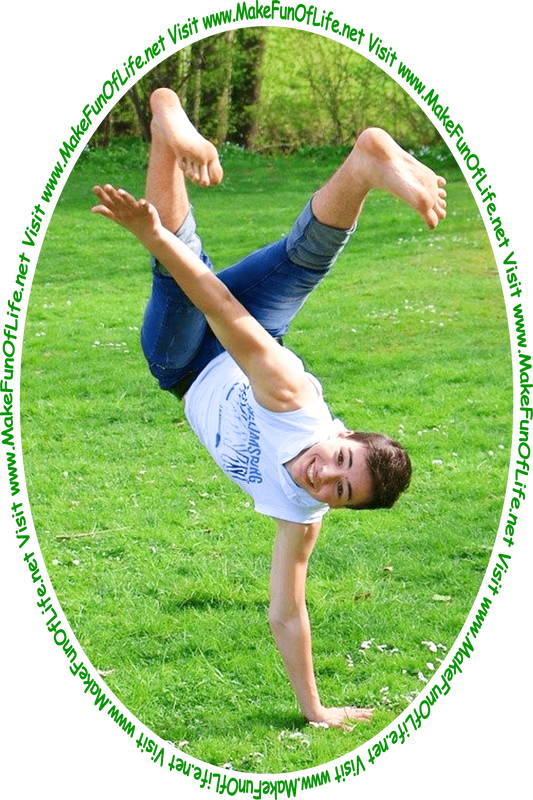 Picture of a happy smiling boy outside in a green grassy area doing a handstand, and the words, ‘Visit www.MakeFunOfLife.net.’