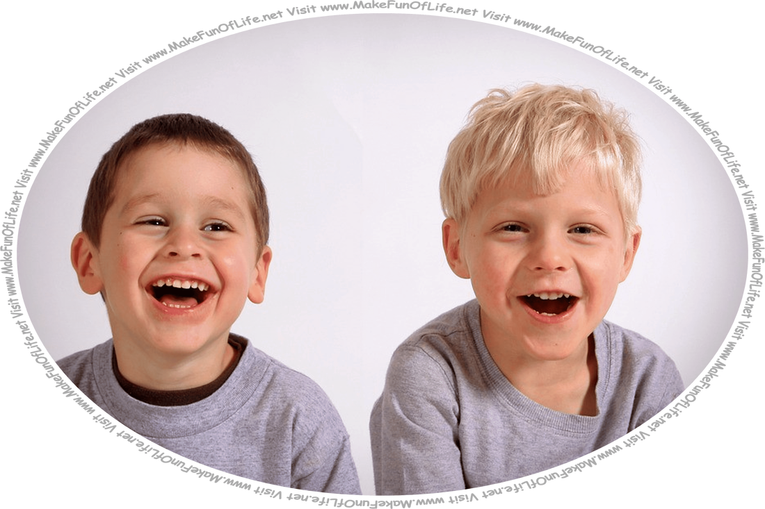 Picture of two happy smiling young boys, and the words, ‘Visit www.MakeFunOfLife.net.’