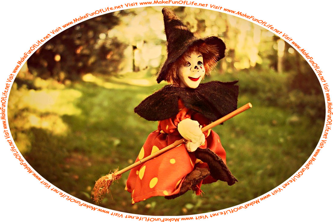 Picture of a happy smiling witch wearing an orange dress with yellow polka dots, a brown pointy hat, and matching brown shoulder cape, while flying through the air with a broom in a wooded area, and the words, ‘Visit www.MakeFunOfLife.net.’