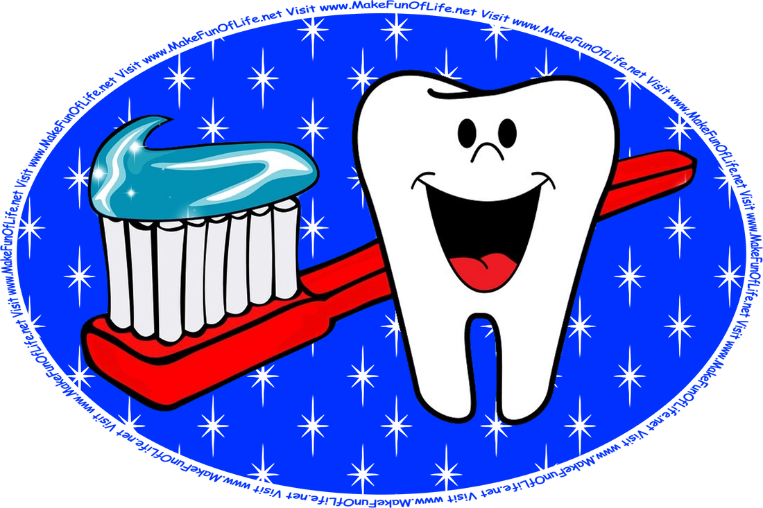 Picture of a happy smiling tooth, a toothbrush with toothpaste on it, over a blue background with twinkling stars, and the words, ‘Visit www.MakeFunOfLife.net.’