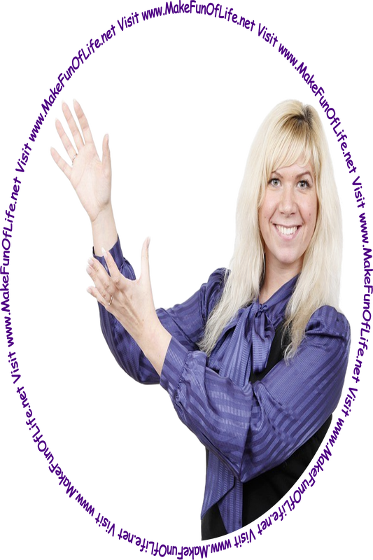 Picture of a happy smiling woman gesturing toward the words and pictures on the website, and the words, 'Visit www.MakeFunOfLife.net.'