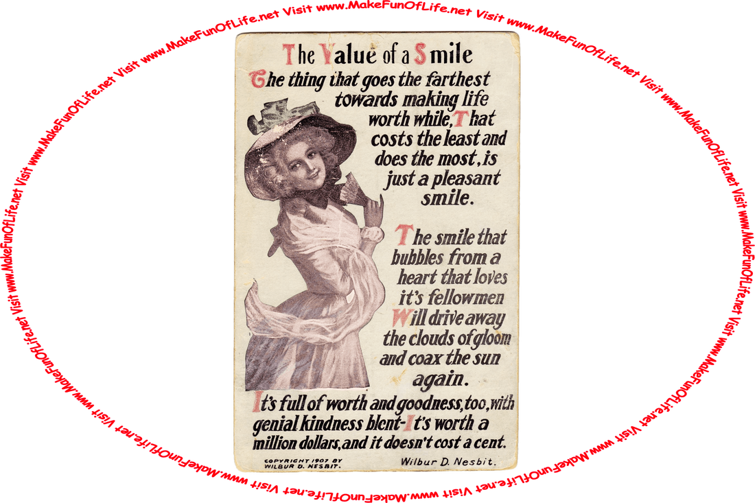 Picture of a vintage poster showing a happy smiling woman, along with the words of the poem shown further down this page, just below this picture, and the words, ‘Visit www.MakeFunOfLife.net.’