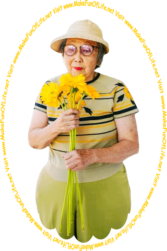 Picture of a woman holding a bouquet of flowers with yellow blossoms, and the words, ‘Visit www.MakeFunOfLife.net.’