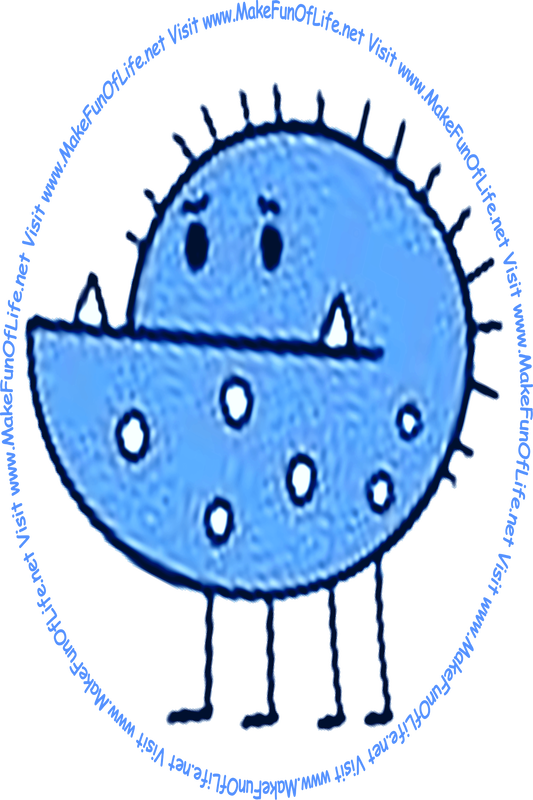 Picture of a round shaped monster with four legs, short hair, and polka dots, and the words, 'Visit www.MakeFunOfLife.net.'