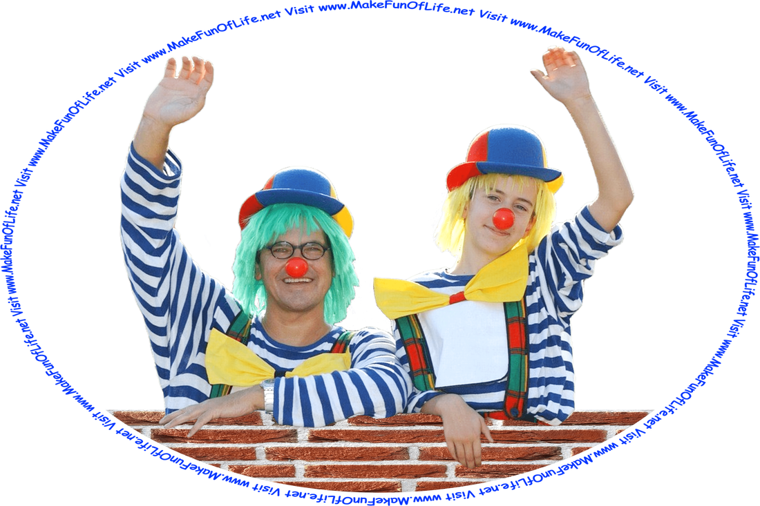 Picture of a happy smiling father and son clown duo looking over a red brick wall and waving at people, with leafy green trees in the background, and the words, ‘Visit www.MakeFunOfLife.net.’