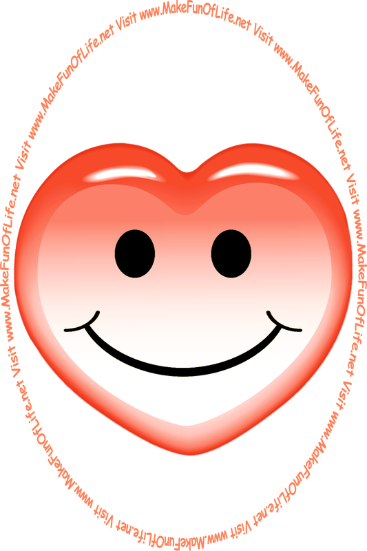Picture of a pinkish-red heart with a whimsical smiley face on it, and the words, ‘Visit www.MakeFunOfLife.net.’