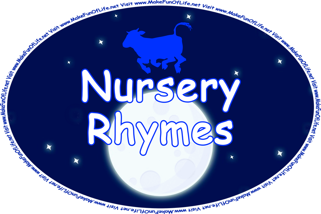 Click or tap here to visit the Nursery Rhymes Page.