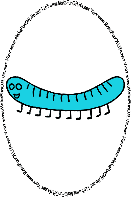 Picture of a blue centipede bug, and the words, 'Visit www.MakeFunOfLife.net.'