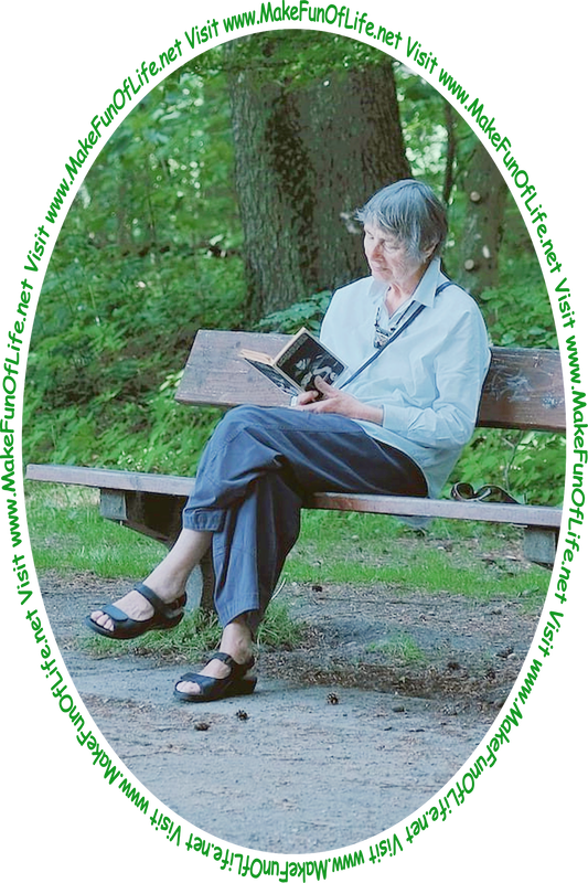 Picture of a woman sitting on a bench in a park under shade trees, reading a book, and the words, 'Visit www.MakeFunOfLife.net.'