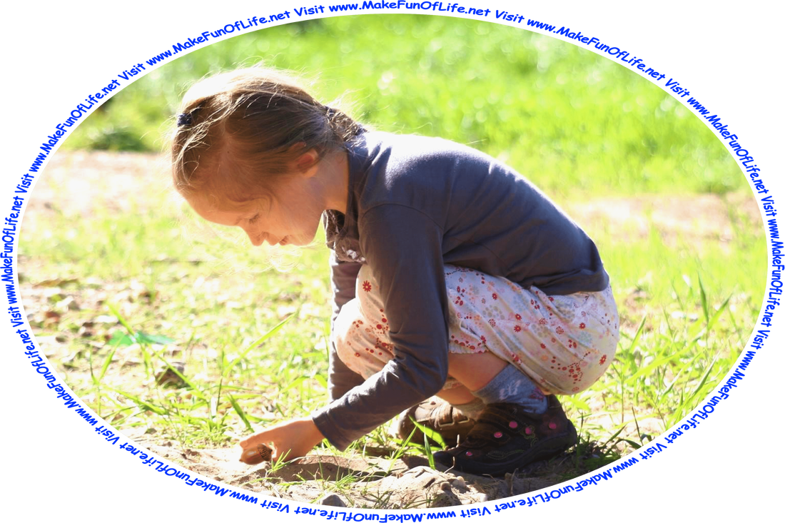 Picture of a little girl bending down to place an acorn in the ground, and the words, ‘Visit www.MakeFunOfLife.net.’