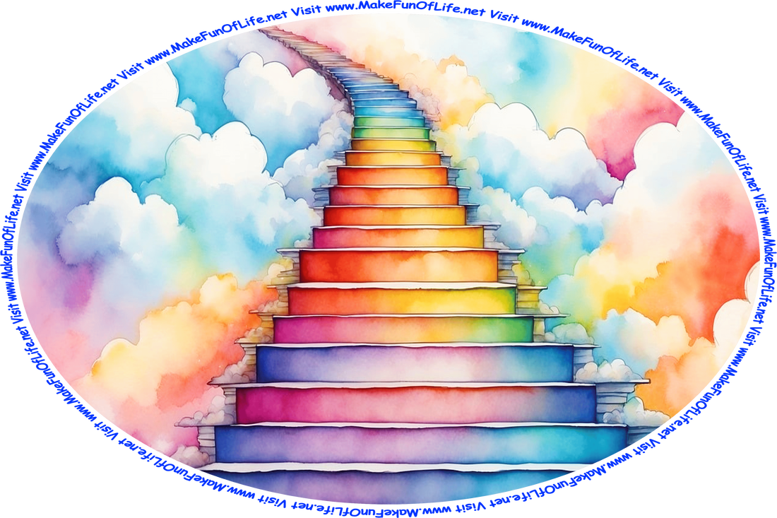 Watercolor painting of a stairway up through clouds to Heaven, and the words, ‘Visit www.MakeFunOfLife.net.’