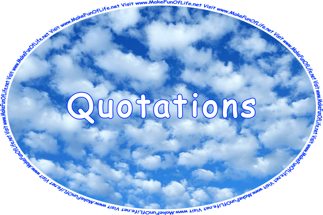 Click or tap here to visit the Quotations Page.