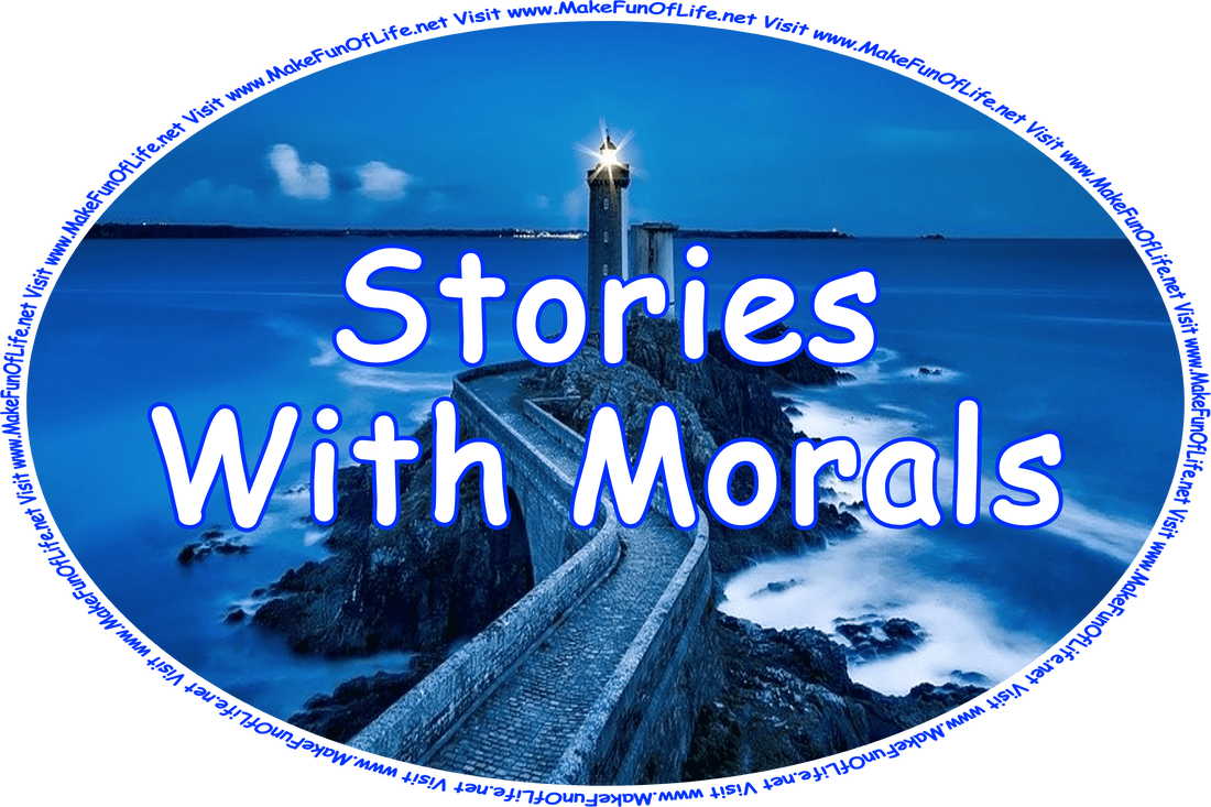 Click or tap here to visit the Stories With Morals Page.