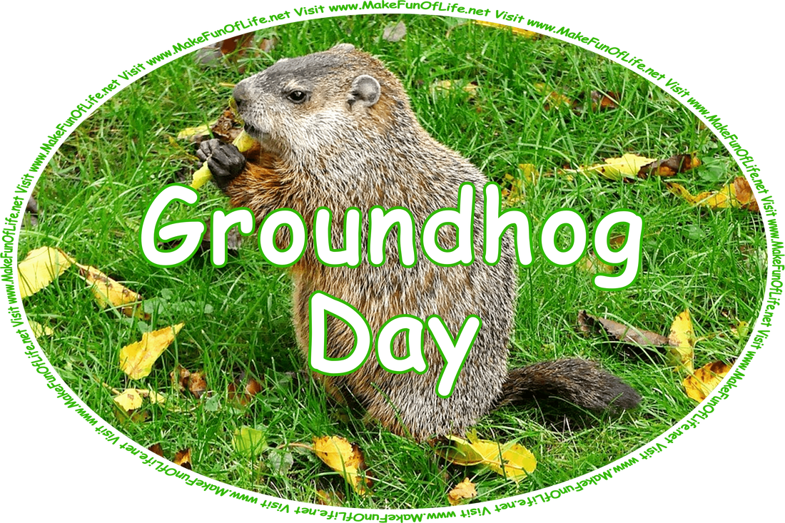 Click or tap here to visit the Groundhog Page.
